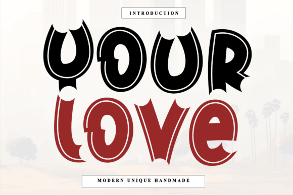 Your Love: The Artisanal Script for Modern Branding